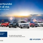 Sắm Xe Hyundai – Lái Tết Về Nhà
