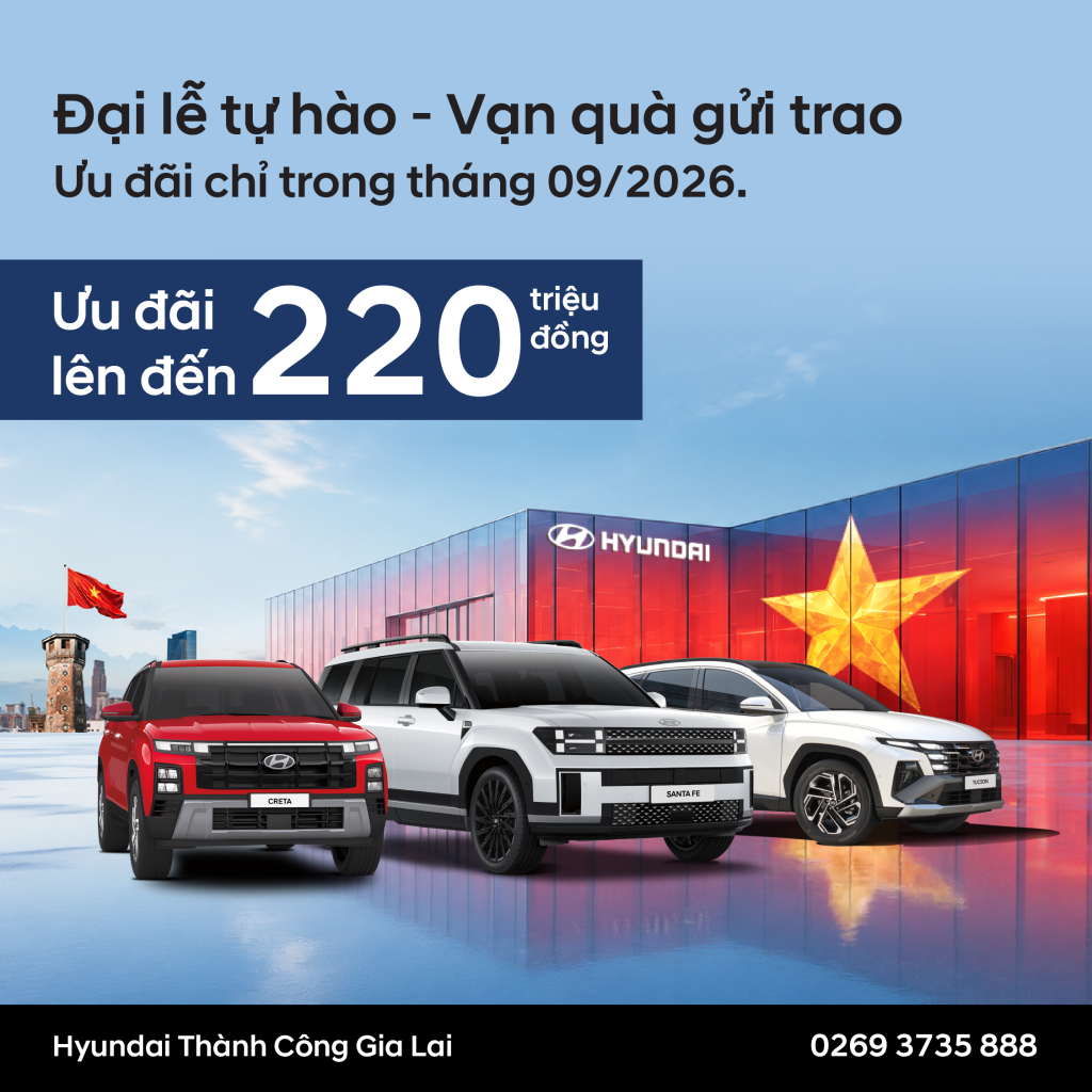 Đại Lễ Tự Hào – Vạn Quà Gửi Trao | Ưu Đãi Hyundai Gia Lai