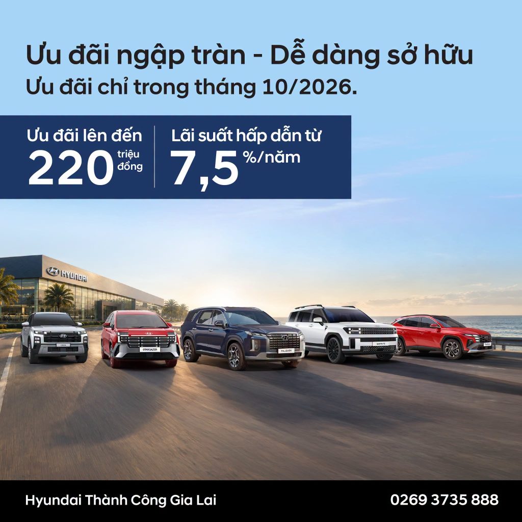 Ưu Đãi Hyundai Gia Lai Tháng 10 – Tổng Giá Trị Lên Đến 220 Triệu
